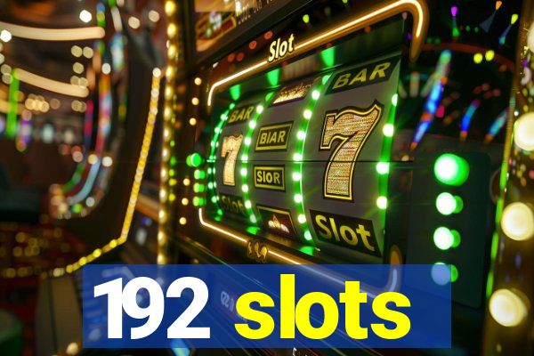 192 slots