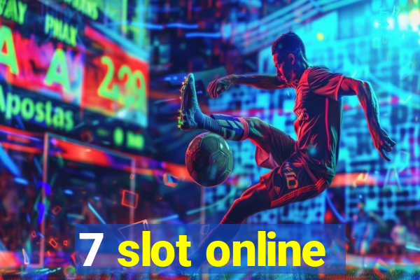 7 slot online