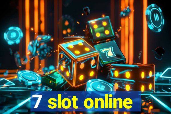 7 slot online