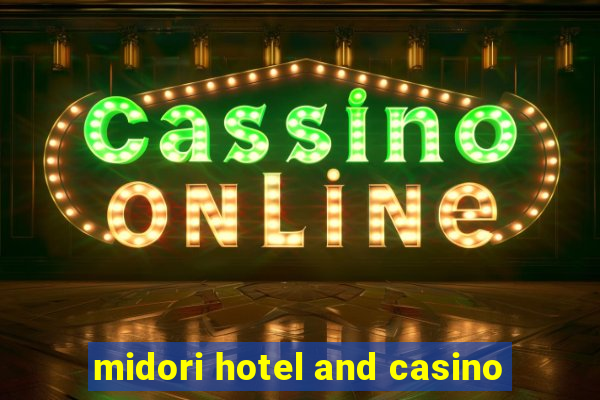 midori hotel and casino