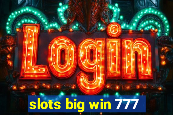 slots big win 777