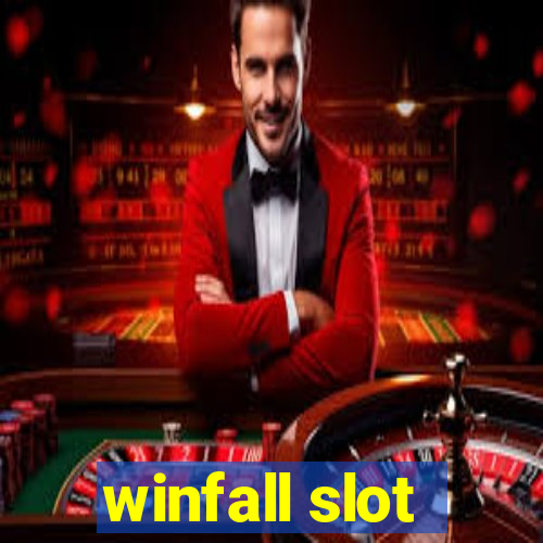 winfall slot