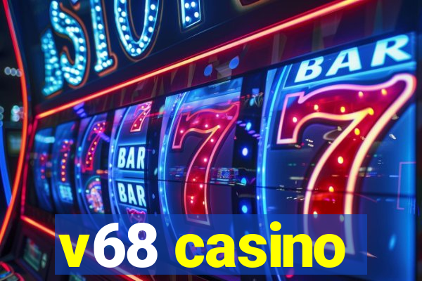 v68 casino