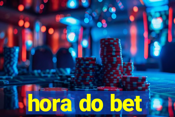 hora do bet