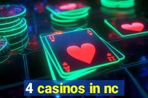 4 casinos in nc