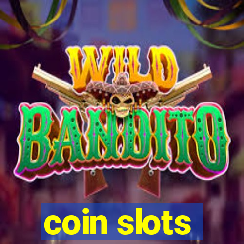 coin slots