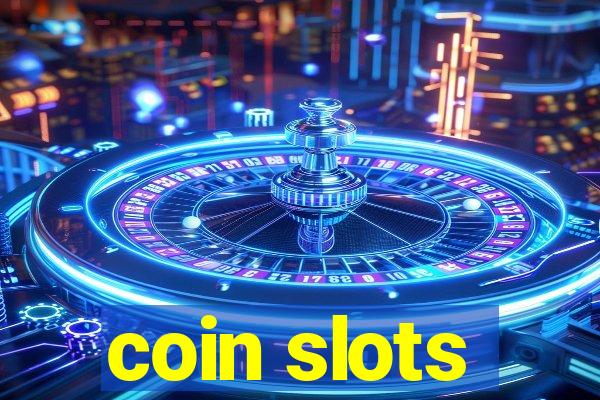 coin slots