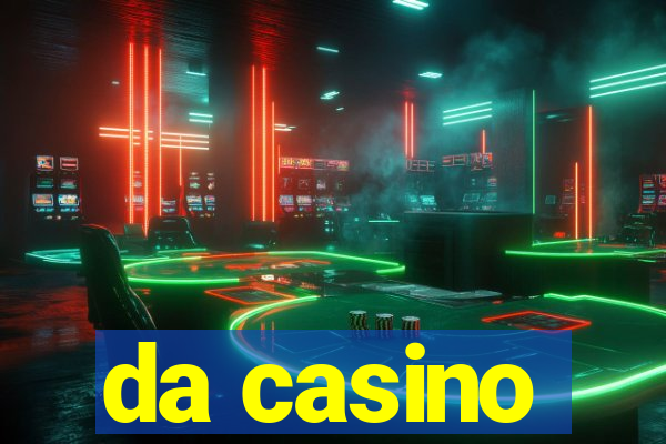 da casino