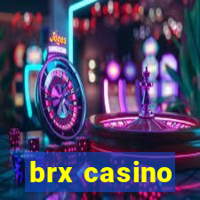 brx casino