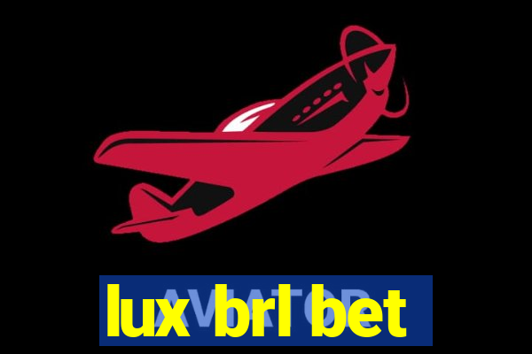 lux brl bet