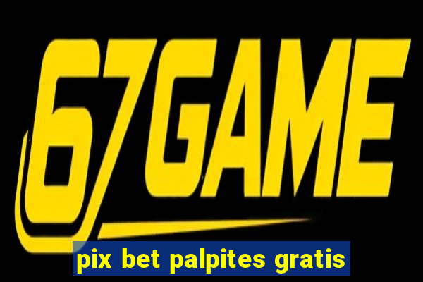 pix bet palpites gratis