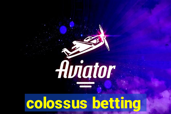 colossus betting