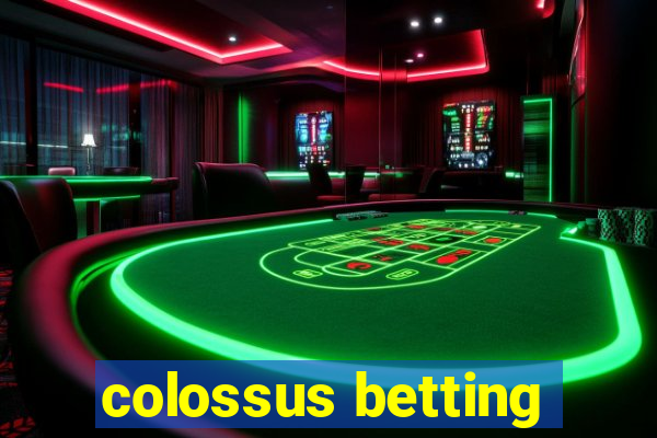 colossus betting