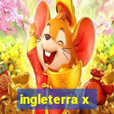 ingleterra x