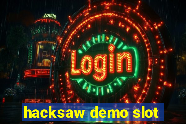 hacksaw demo slot