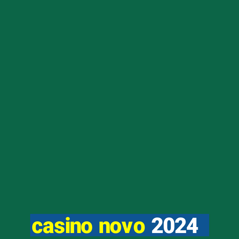 casino novo 2024