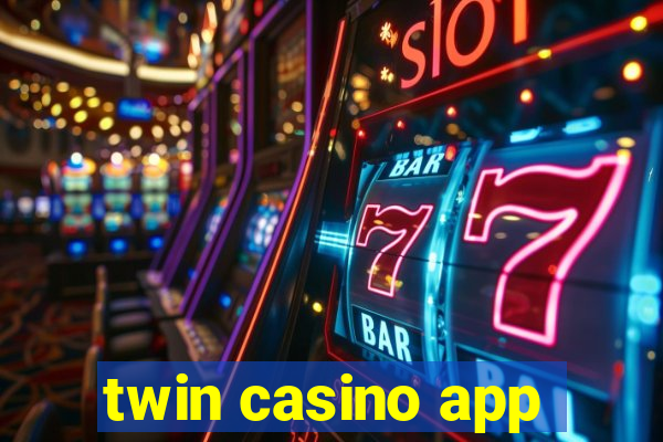 twin casino app