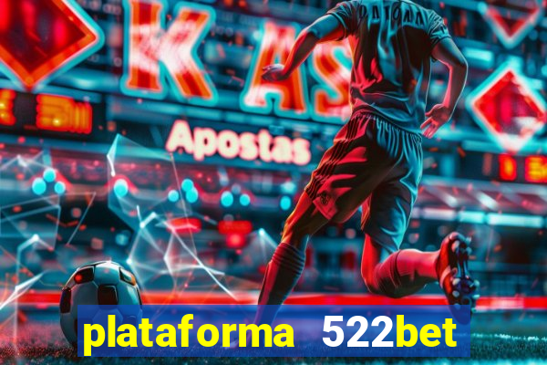 plataforma 522bet 茅 confi谩vel