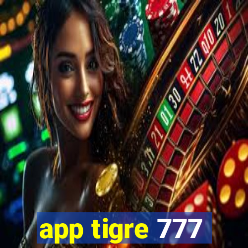 app tigre 777