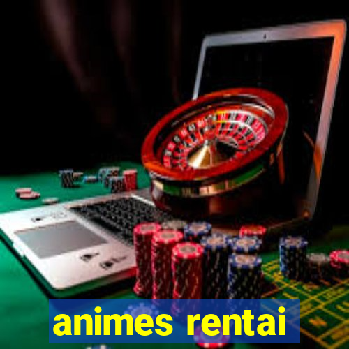 animes rentai