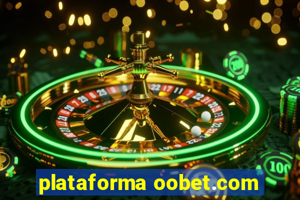 plataforma oobet.com