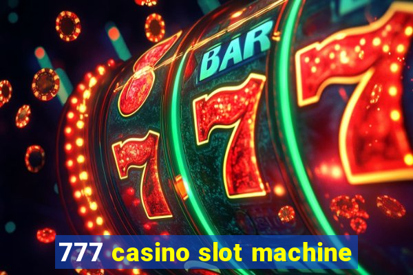 777 casino slot machine