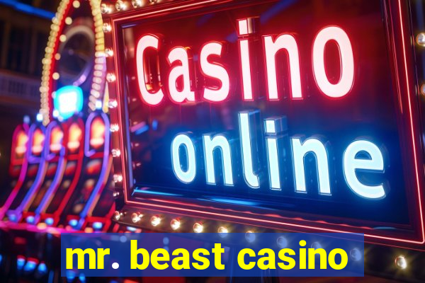 mr. beast casino