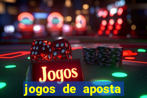 jogos de aposta que d?o dinheiro