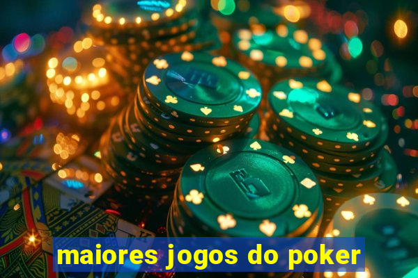 maiores jogos do poker