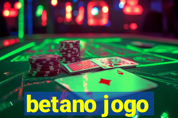 betano jogo