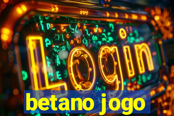 betano jogo