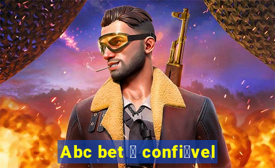 Abc bet 茅 confi谩vel