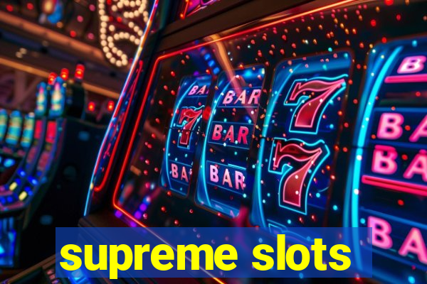 supreme slots