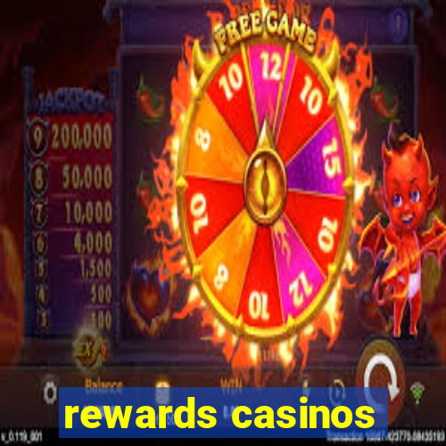 rewards casinos