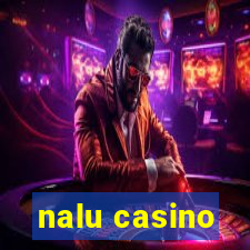 nalu casino