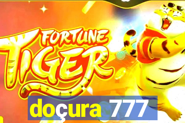 doçura 777