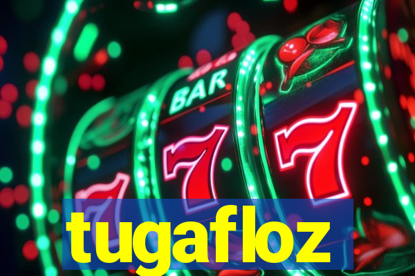 tugafloz