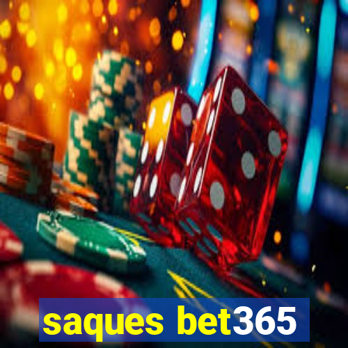 saques bet365