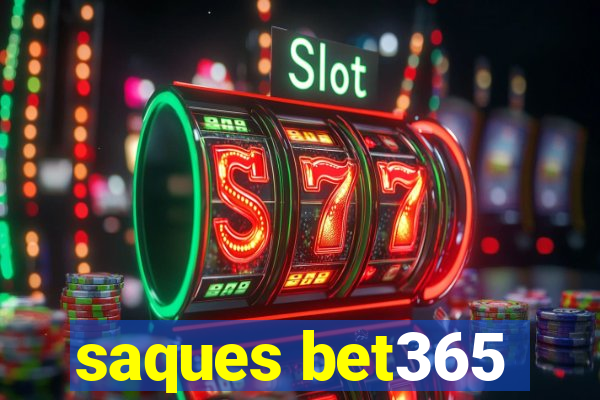 saques bet365