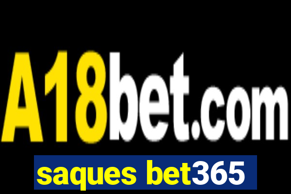 saques bet365