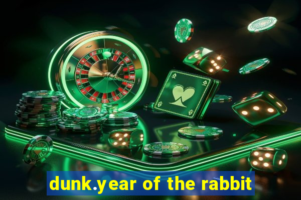 dunk.year of the rabbit