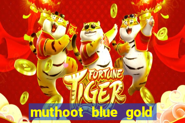 muthoot blue gold loan app