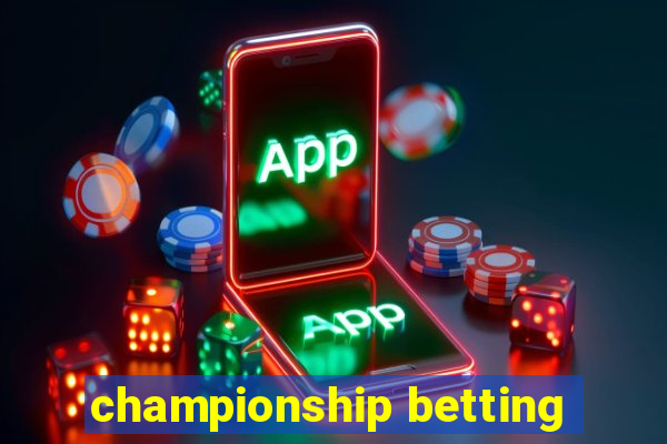 championship betting