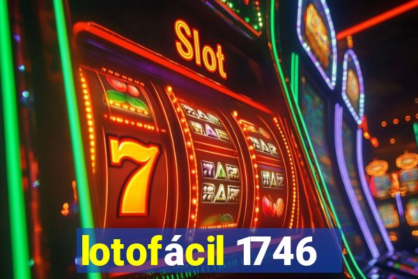 lotofácil 1746