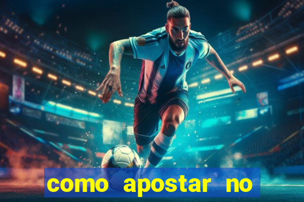 como apostar no bet365 iniciante