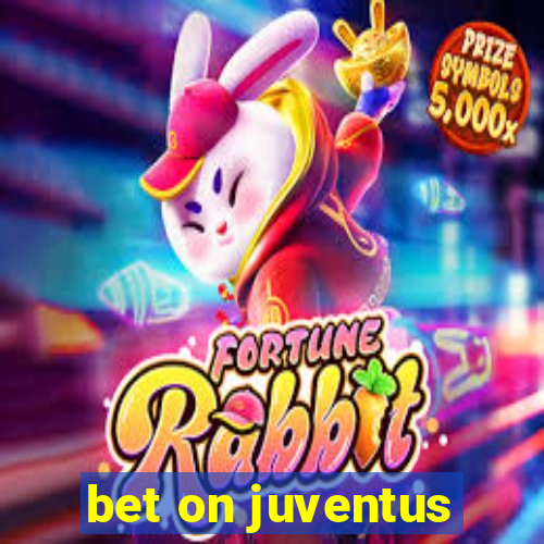 bet on juventus