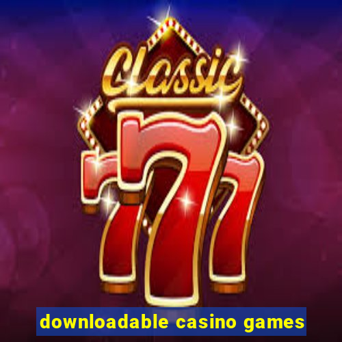 downloadable casino games