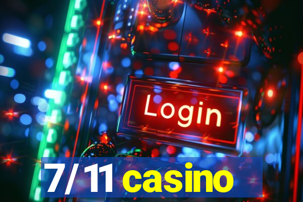 7/11 casino