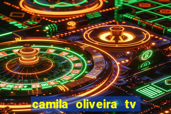 camila oliveira tv bahia marido