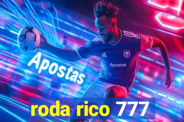 roda rico 777